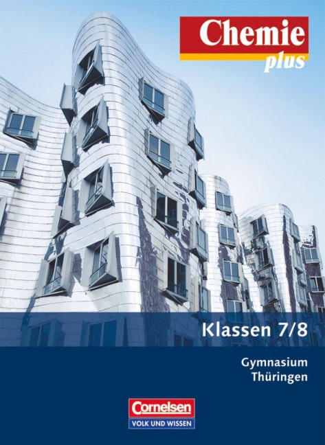 Chemie plus 7./8. Schuljahr. Schülerbuch Gymnasium Thüringen - Barbara Arndt, Karin Arnold, Ilona Betcher, Volkmar Dietrich, Stephanie Kunze