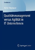 Cover-Bild zum Titel 'Qualitätsmanagement versus Agilität in IT-Unternehmen' von 'Astrid Ringbauer'