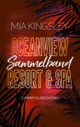 Cover-Bild zum Titel 'Oceanview Resort & Spa: Summer Island Daddies' von 'Mia Kingsley'