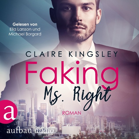 Faking Ms. Right - Claire Kingsley