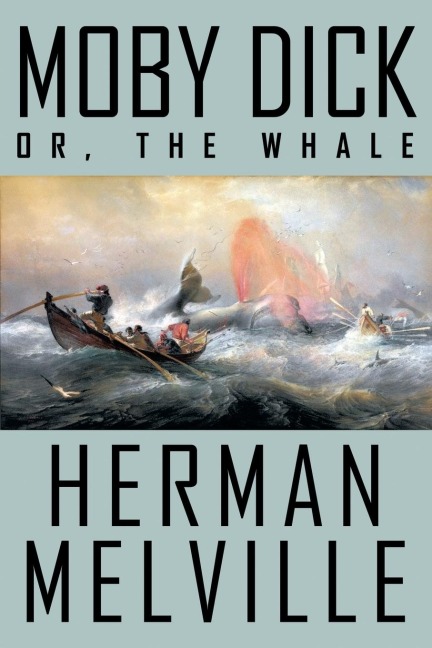 Moby Dick; or, The Whale - Herman Melville