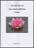 Cover-Bild zum Titel 'Zum Leben aufblühen.' von 'Michael Heymel'