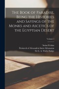 Cover-Bild zum Titel 'The Book of Paradise, Being the Histories and Sayings of the Monks and Ascetics of the Egyptian Desert; Volume 1' von ''
