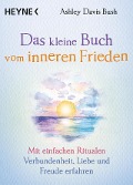 Cover-Bild zum Titel 'Das kleine Buch vom inneren Frieden' von 'Ashley Davis Bush'