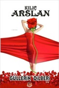 Cover-Bild zum Titel 'Güllerin Dilberi' von 'Kilic Arslan'