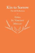 Cover-Bild zum Titel 'Kin to Sorrow - The Self Reflections of Edna St. Vincent Millay' von 'Edna St Vincent Millay'