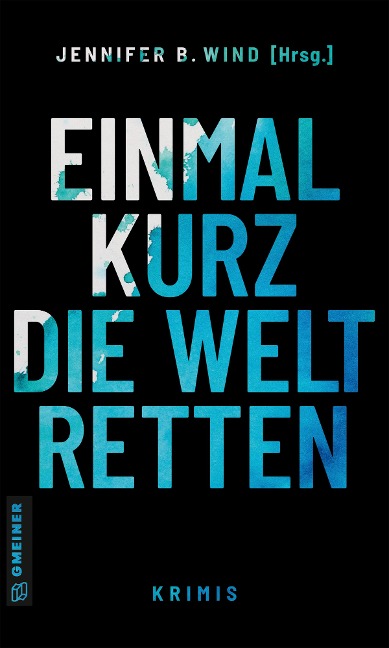 Einmal kurz die Welt retten - 