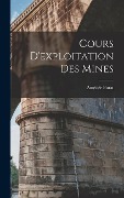 Cover-Bild zum Titel 'Cours D'exploitation Des Mines' von 'Amédée Burat'