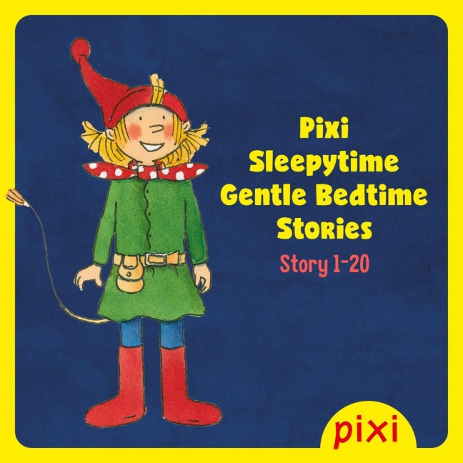 Pixi Sleepytime Bundle 1 (Pixi Sleepytime - Gentle Bedtime Stories 1-20) - Anja Kemmerzell, Mieke Wittula, Ruth Rahlff, Hanna Sörensen, Rüdiger Paulsen