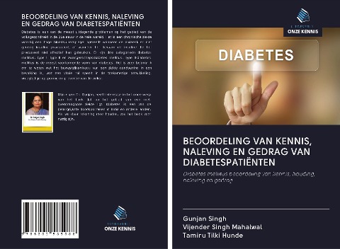 BEOORDELING VAN KENNIS, NALEVING EN GEDRAG VAN DIABETESPATIËNTEN - Gunjan Singh, Vijender Singh Mahalwal, Tamiru Tilki Hunde