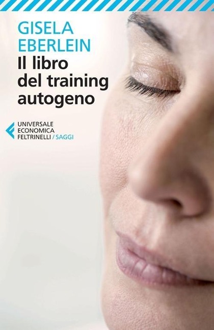 Il libro del training autogeno - Gisela Eberlein