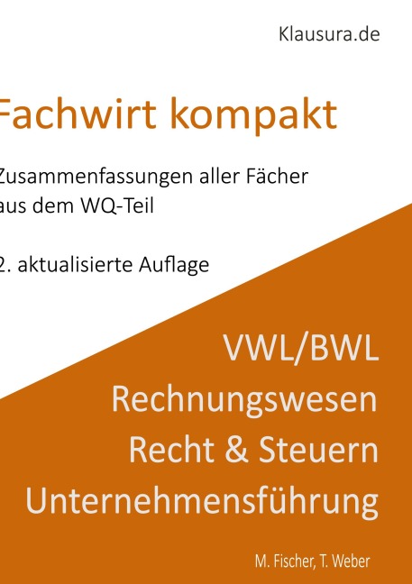 Zusammenfassung zur Prüfungsvorbereitung Fachwirt - Michael Fischer, Thomas Weber