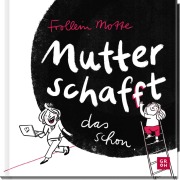 Cover-Bild zum Titel 'Mutter schaf(f)t das schon' von 'Teresa Holtmann'