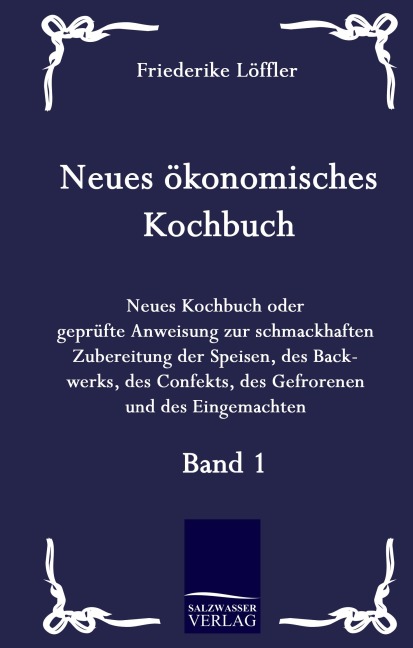 Neues ökonomisches Kochbuch - Friederike Löffler