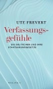 Verfassungsgefühle - Ute Frevert