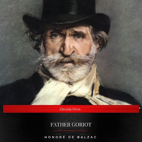 Father Goriot - Honoré de Balzac