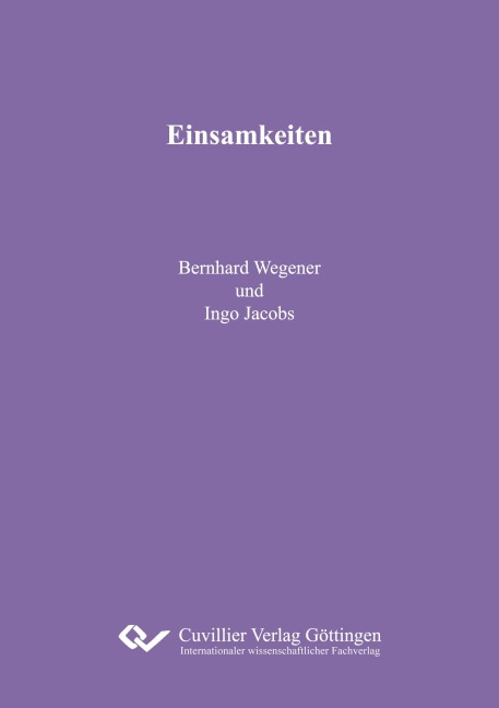Einsamkeiten - Bernhard Wegener, Ingo Jacobs