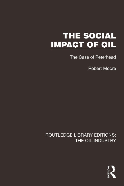 The Social Impact of Oil - Robert Moore