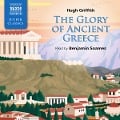 Cover-Bild zum Titel 'The Glory Of Ancient Greece (Unabridged)' von 'Hugh Grifith'
