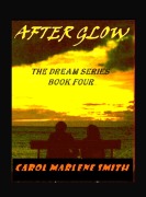Cover-Bild zum Titel 'After Glow (The Dream, #4)' von 'Carol Marlene Smith'