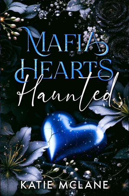 Mafia Hearts - Haunted - Katie Mclane