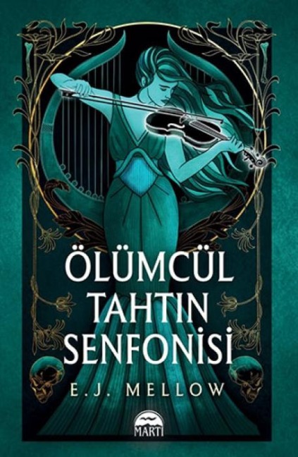 Ölümcül Tahtin Senfonisi - E. J. Mellow