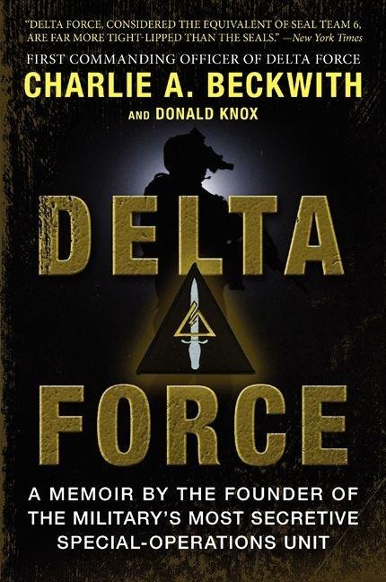 Delta Force - Charlie A Beckwith, Donald Knox