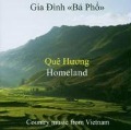 Que Huong (Homeland) - Gia Dinh "Ba Pho"