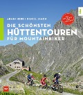 Cover-Bild zum Titel 'Die schönsten Hüttentouren für Mountainbiker' von 'Daniel Simon, Armin Herb'