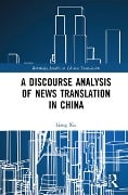Cover-Bild zum Titel 'A Discourse Analysis of News Translation in China' von 'Liang Xia'