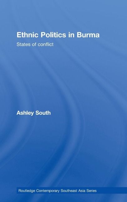 Ethnic Politics in Burma - Ashley South