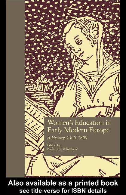 Women's Education in Early Modern Europe - Barbara Whitehead