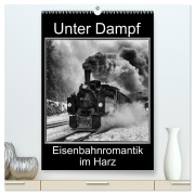 Cover-Bild zum Titel 'Unter Dampf. Eisenbahnromantik im Harz (hochwertiger Premium Wandkalender 2026 DIN A2 hoch), Kunstdruck in Hochglanz' von 'Marion Maurer'