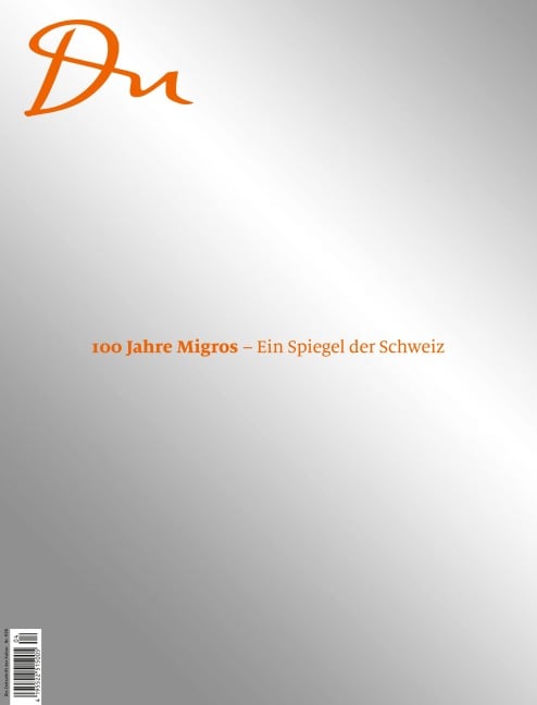 100 Jahre Migros - Ein Spiegel der Schweiz - 