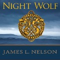 Cover-Bild zum Titel 'Night Wolf Lib/E: A Novel of Viking Age Ireland' von 'James L. Nelson'