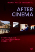 Cover-Bild zum Titel 'After Cinema' von 'Heinz Peter Schwerfel'