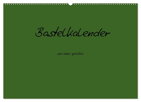 Bastelkalender - dunkel Grün (Wandkalender 2024 DIN A2 quer), CALVENDO Monatskalender - Nina Tobias