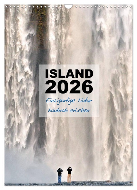 Island 2026 - Einzigartige Natur hautnah erleben (Wandkalender 2026 DIN A3 hoch), CALVENDO Monatskalender - Dirk Vonten