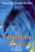 Cover-Bild zum Titel 'Tiergeflüster' von 'Dawn Baumann Brunke'