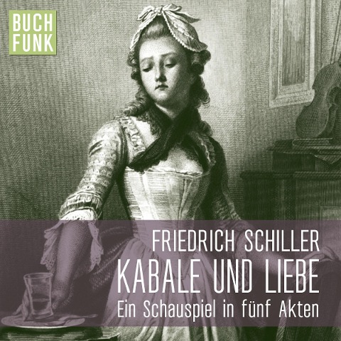 Kabale und Liebe - Friedrich Schiller