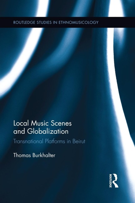 Local Music Scenes and Globalization - Thomas Burkhalter