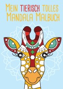 Cover-Bild zum Titel 'Mein tierisch tolles Mandala Malbuch' von 'Christoph Alexander'