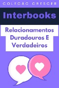 Cover-Bild zum Titel 'Relacionamentos Duradouros E Verdadeiros (Coleção Crescer, #8)' von 'Interbooks'