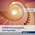 Childbirth preparation with hypnosis - for HIM - Nidal Moughrabi, Chris Collins