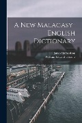 Cover-Bild zum Titel 'A New Malagasy-English Dictionary' von 'James Richardson, William Edward Cousins'