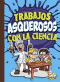 Cover-Bild zum Titel 'Trabajos Asquerosos Con La Ciencia' von 'Mary E Bleckwehl'