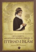 Cover-Bild zum Titel 'Orta Sarkta Milletlerin Yeniden Dirilisi 2. Cilt - Ittihad-i Islam' von 'Muhammed Siddik Seyhanzade'