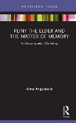 Cover-Bild zum Titel 'Pliny the Elder and the Matter of Memory' von 'Anna Anguissola'