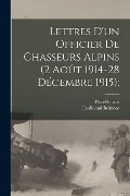 Cover-Bild zum Titel 'Lettres D'un Officier de Chasseurs Alpins (2 Août 1914-28 Décembre 1915);' von 'Ferdinand Belmont'