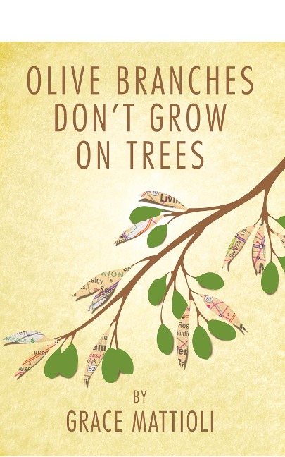 Olive Branches Don't Grow on Trees - Grace Mattioli